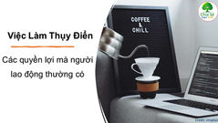 Các quyền lợi mà người lao động thường có khi làm việc tại Thụy Điển