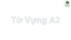 Từ vựng A2