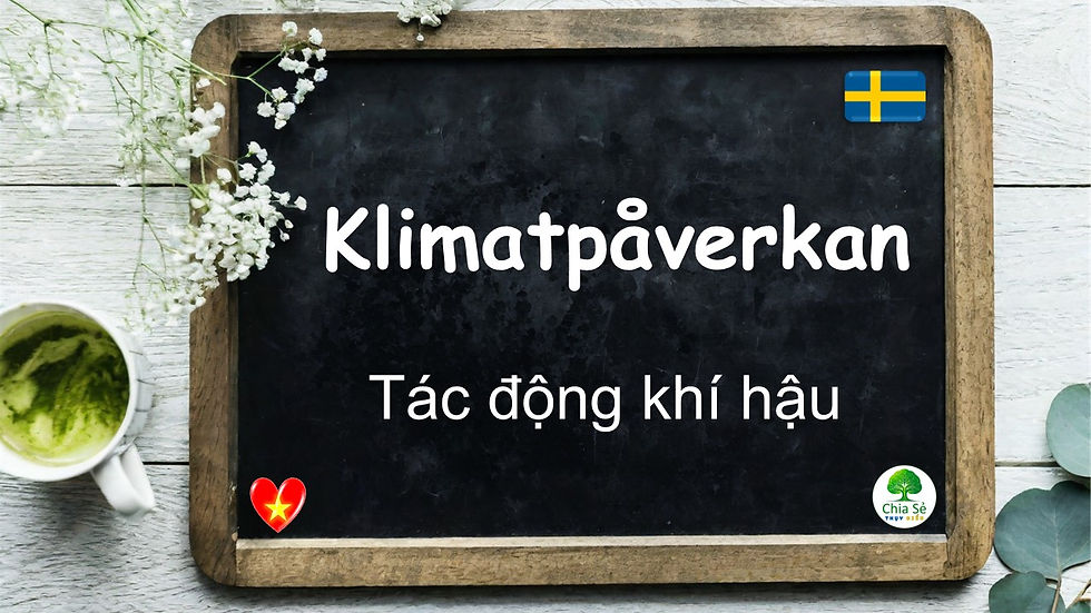 Mỗi ngày một từ - Klimatpåverkan