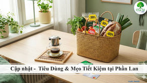 Cập nhật -  Tiêu Dùng & Mẹo Tiết Kiệm tại Phần Lan