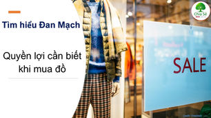 Quyền lợi cần biết khi mua đồ tại Đan Mạch