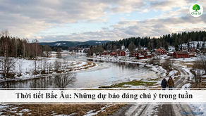 Thời tiết Bắc Âu: Những dự báo đáng chú ý trong tuần