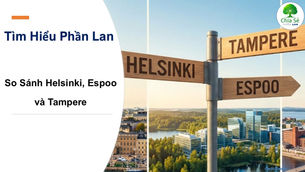Nên Sống ở Đâu: So Sánh Helsinki, Espoo và Tampere