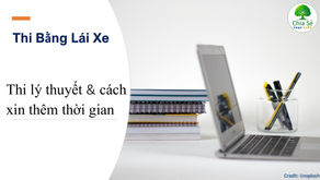 Thi lý thuyết lái xe và cách xin thêm thời gian