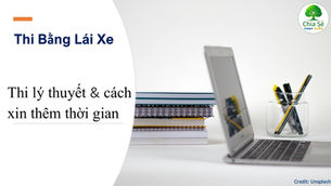 Thi lý thuyết lái xe và cách xin thêm thời gian