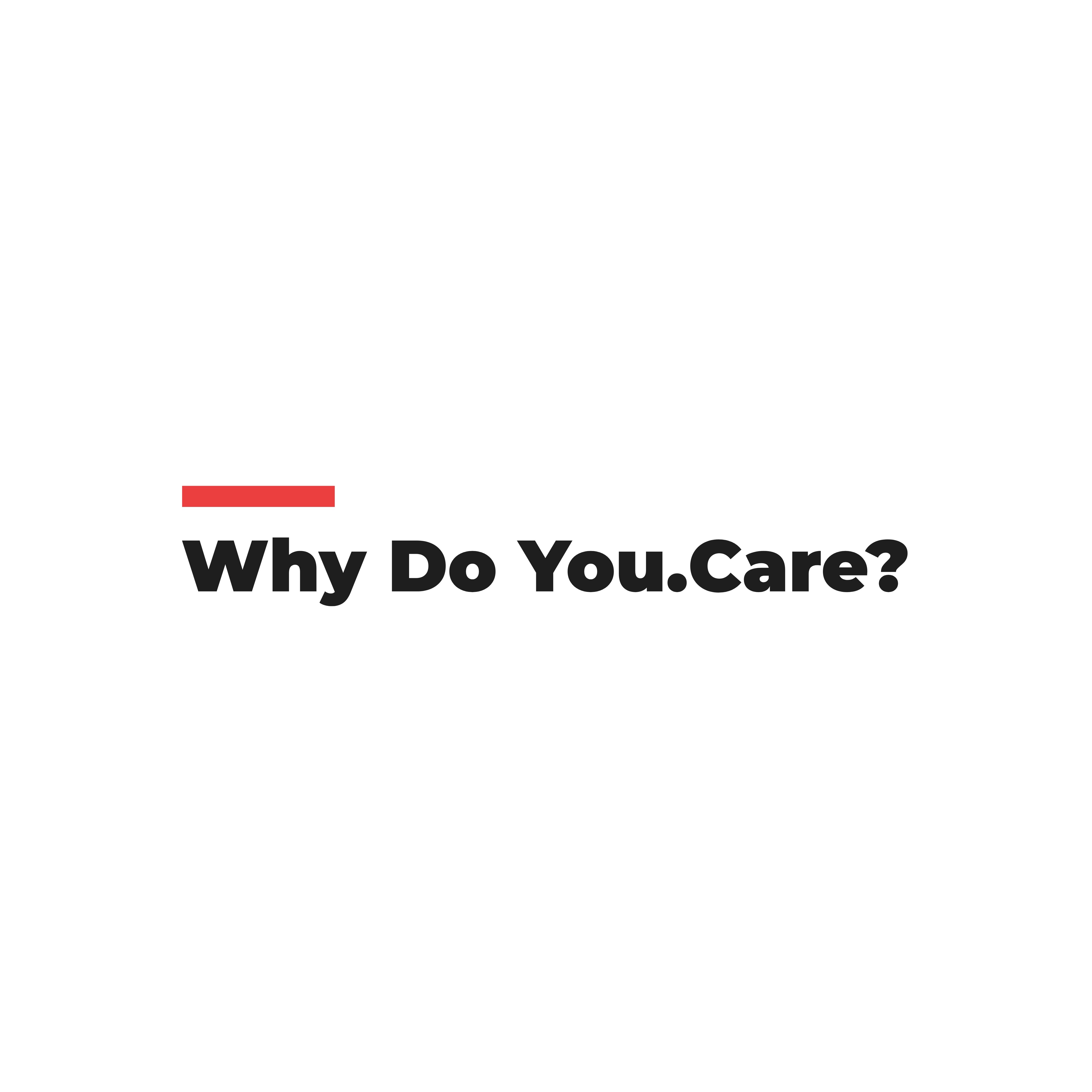 Writer: Why Do You.Care?