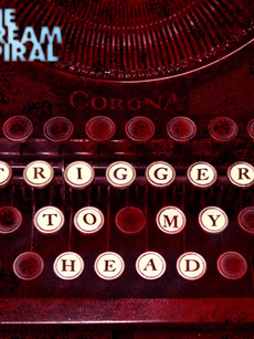 The Dream Spiral estrena su intenso nuevo single "Trigger to my Head"