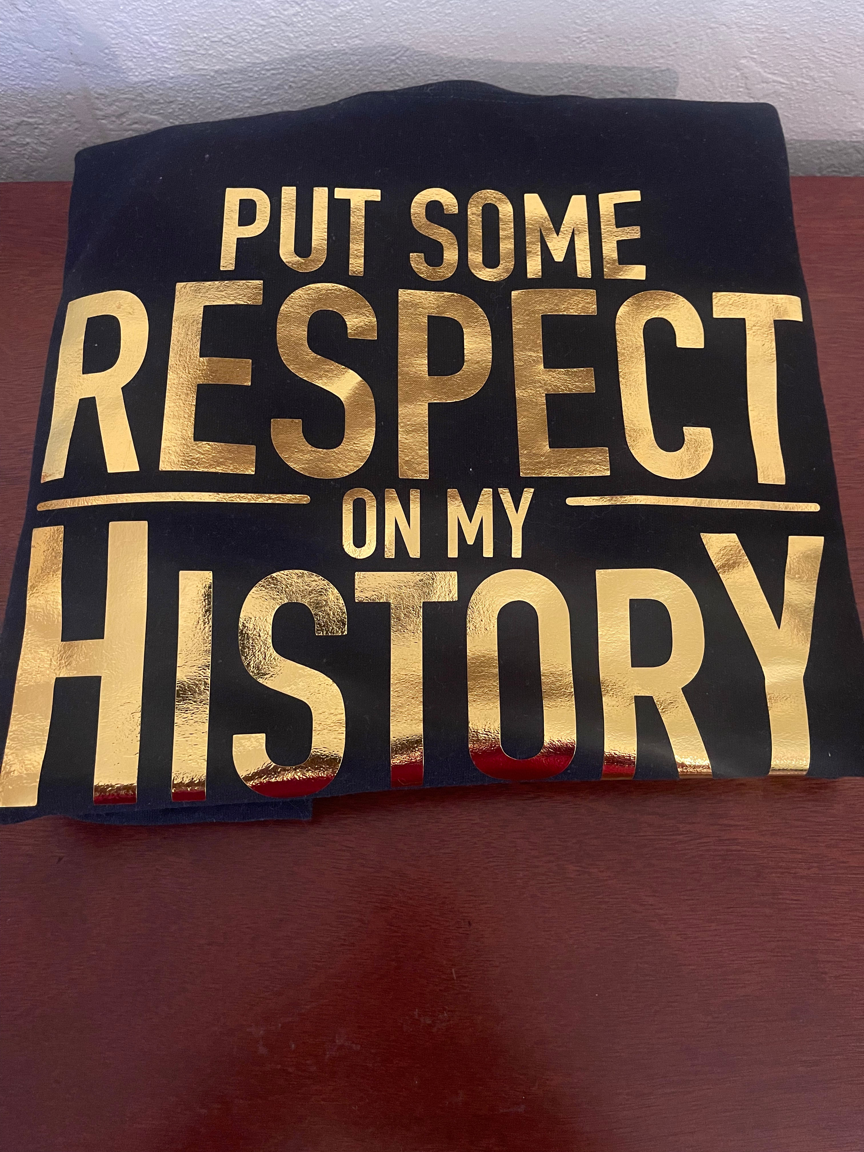 *Large* Put Some Respect On My History Sweatshirt