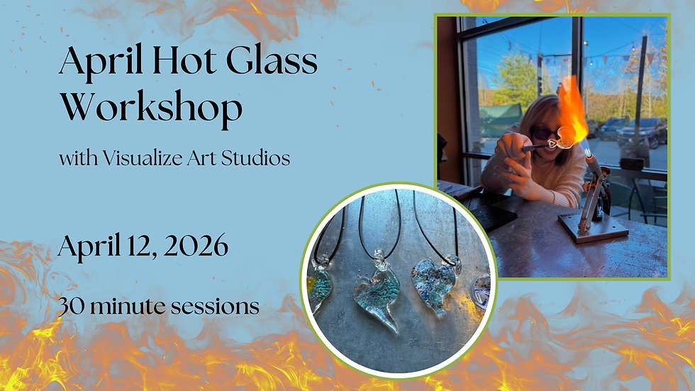 SOLD OUT- SPECIAL EVENT: April Hot Glass Workshop (April 12)