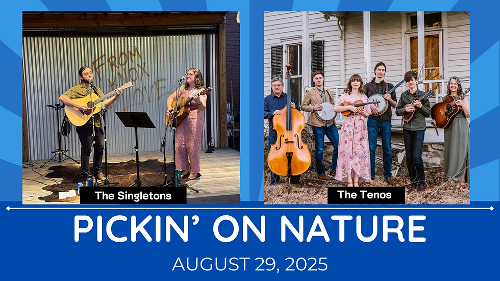 SPECIAL EVENT: Pickin' on Nature Bluegrass Concert with The Singletons and The Tenos