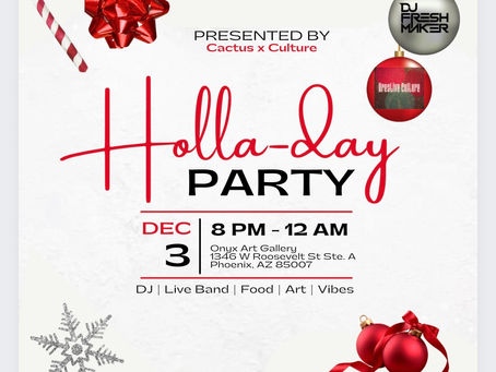 Cactus and Culture Holla-Day Party!