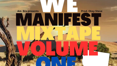 "We Manifest Mixtape Volume 01" Let's Talk NEW MUSIC from AmBro & Team