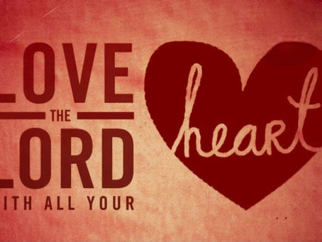 Loving God With All Your Heart