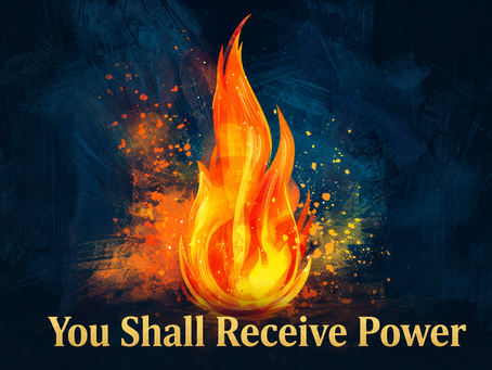 You Shall Receive Power