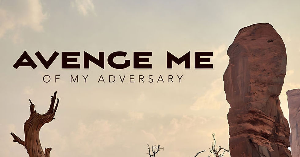Avenge Me of My Enemy