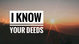 I know Your Deeds