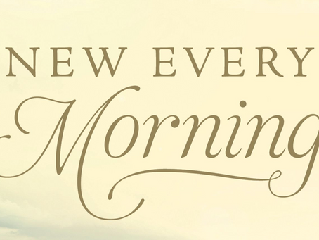 New Every Morning