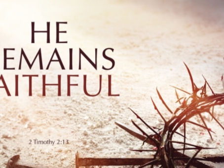 He Remains Faithful