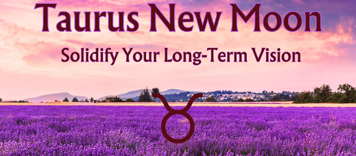 Taurus New Moon