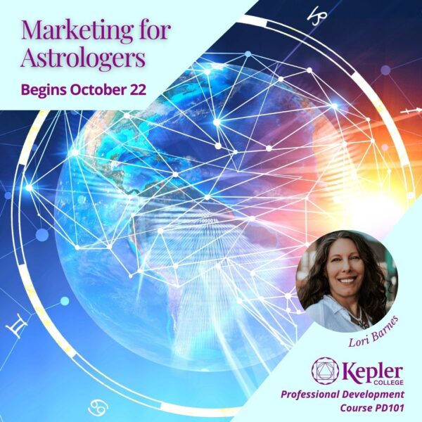 Marketing for Astrologers course, a world with connection lines, Lori Barnes headshot and Kepler College logo. Begins October 22. A professional development course at Kepler College.