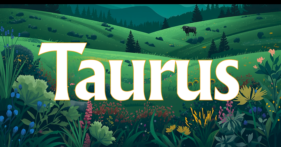 Taurus. Background of rolling green hills, a pasture, with some mountains in the background and a bull. In the forefront are wild flowers and lush vegetation indicating the fertility of Taurus.