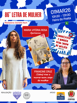 86° Letra de Mulher: lançamento de "Apoteose" e "(Sobre)viver e morrer num corpo de mulher"