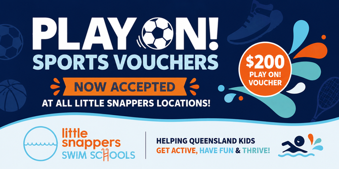 Play On! & SwimStart Vouchers Now Accepted at Little Snappers Swim Schools