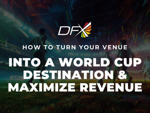 how to turn your venue into a world cup destination and maximize revenue