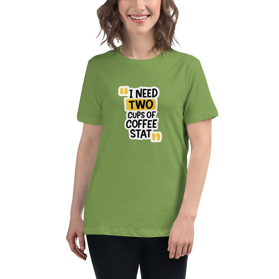 Thumbnail: I Need Two Cups of Coffee STAT t shirt