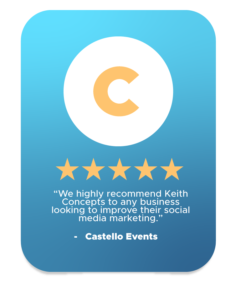 Five-star testimonial from Castello Events recommending Keith Concepts for enhancing social media marketing strategies.