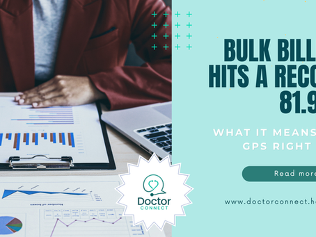 Bulk Billing Hits 84.1% — What It Means for GPs Right Now