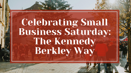 Celebrating Small Business Saturday, the Kennedy Berkley Way