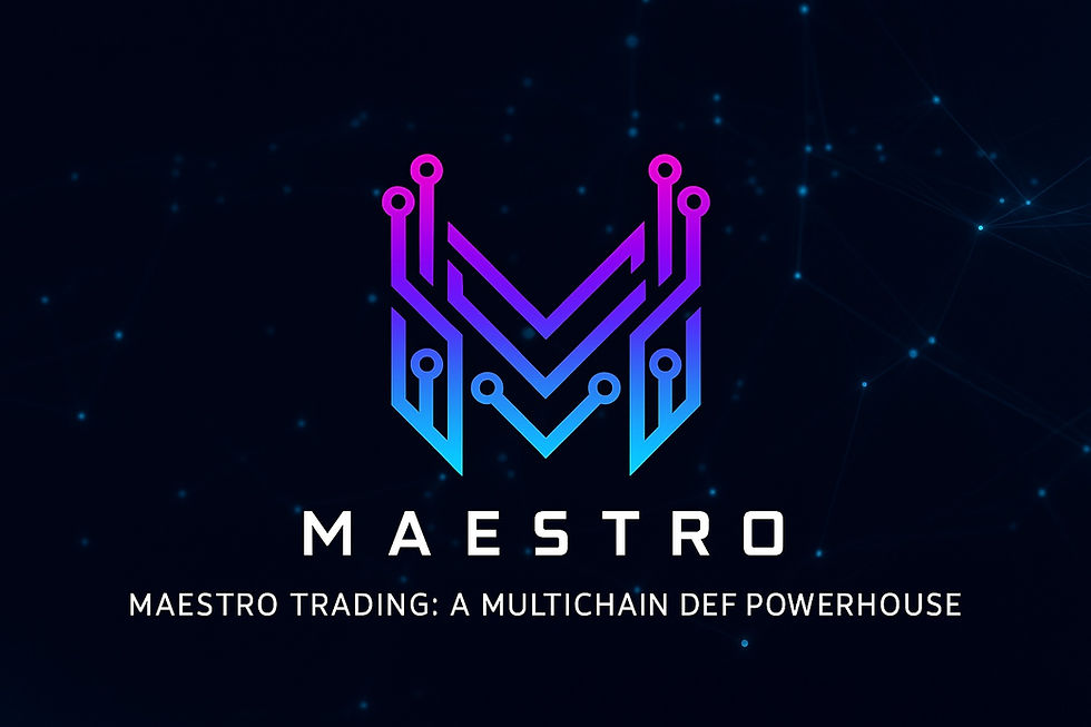 Maestro Trading: A Multichain Defi Powerhouse