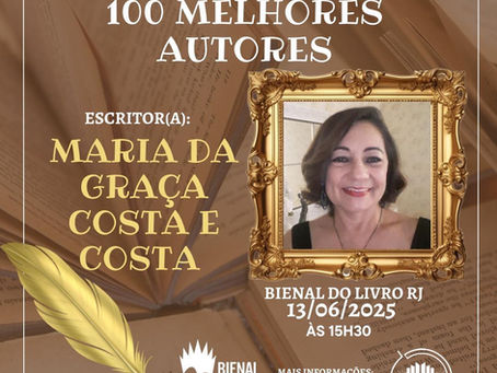 PRESIDENTE DA ACADEMIA, MARIA DA GRAÇA COSTA E COSTA FICA ENTRE OS 100 MELHORES AUTORES EMBIENAL DO LIVRO NO RJ