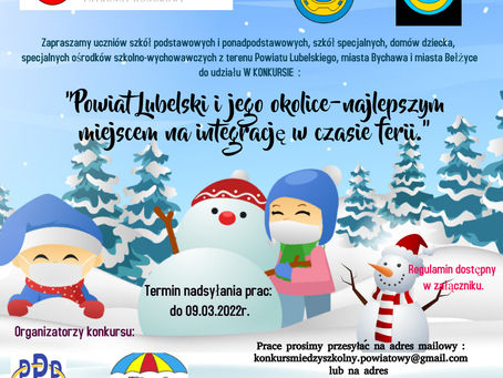 Powiatowy Konkurs“Powiat Lubelski i jego okolice - najlepszym miejscem na integrację w czasie ferii