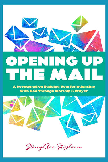 Purchase Now!! Opening the Mail A Devotional on Building your Relationship with God Through Worship and Prayer