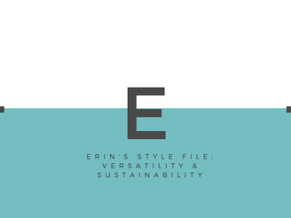 Erin's Style File: Versatility & Sustainability