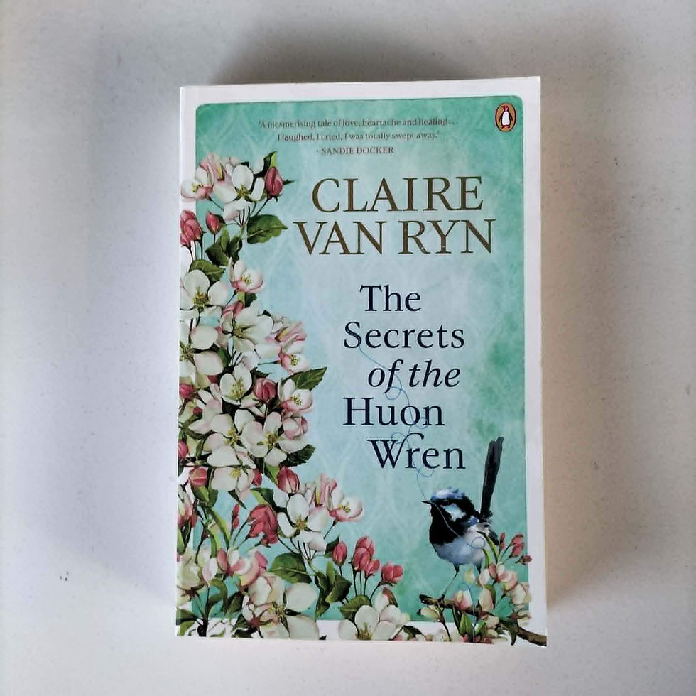 The Secrets of the Huon Wren Claire van Ryn Birch Books