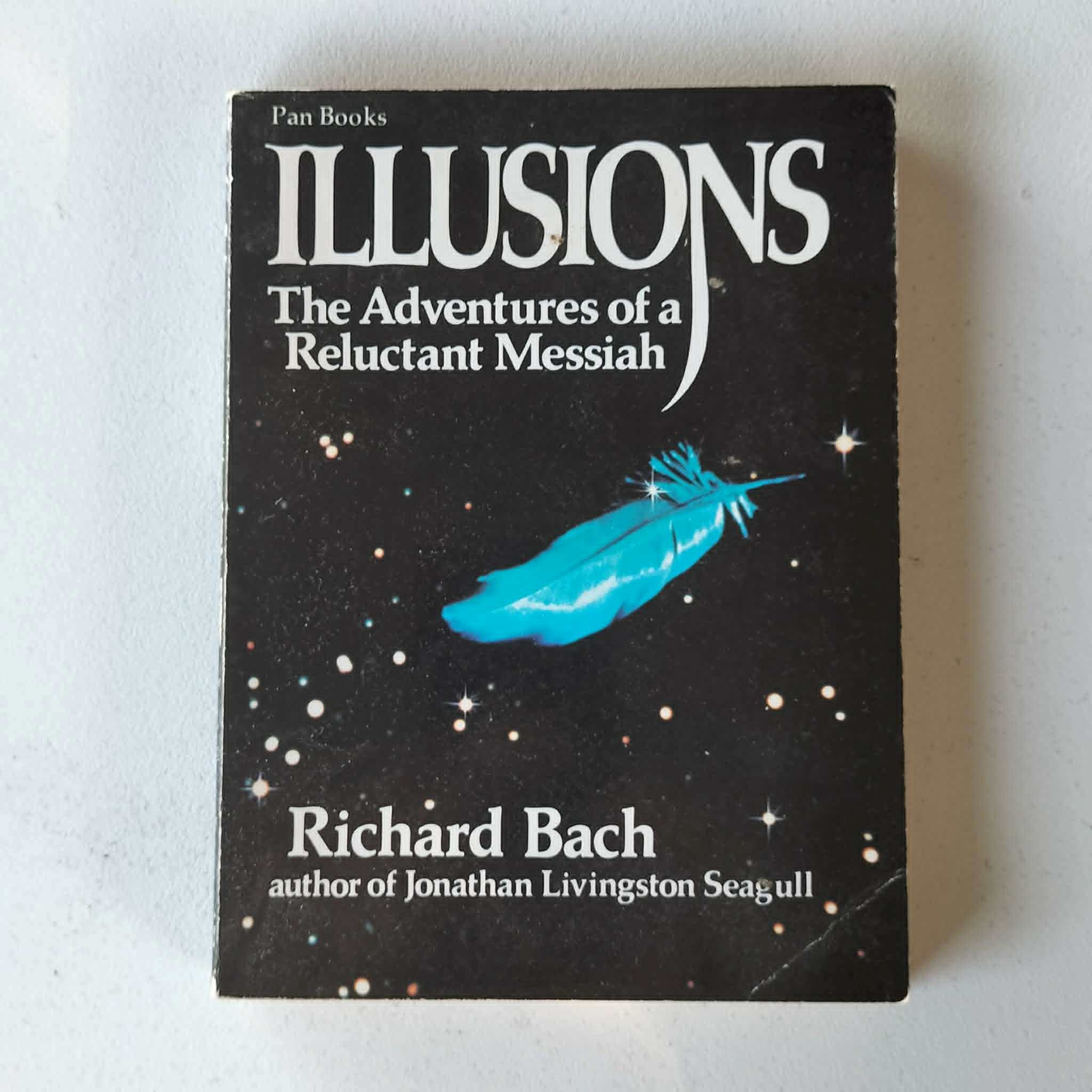 Illusions: The Adventures of a Reluctant Messiah Richard Bach Birch Books