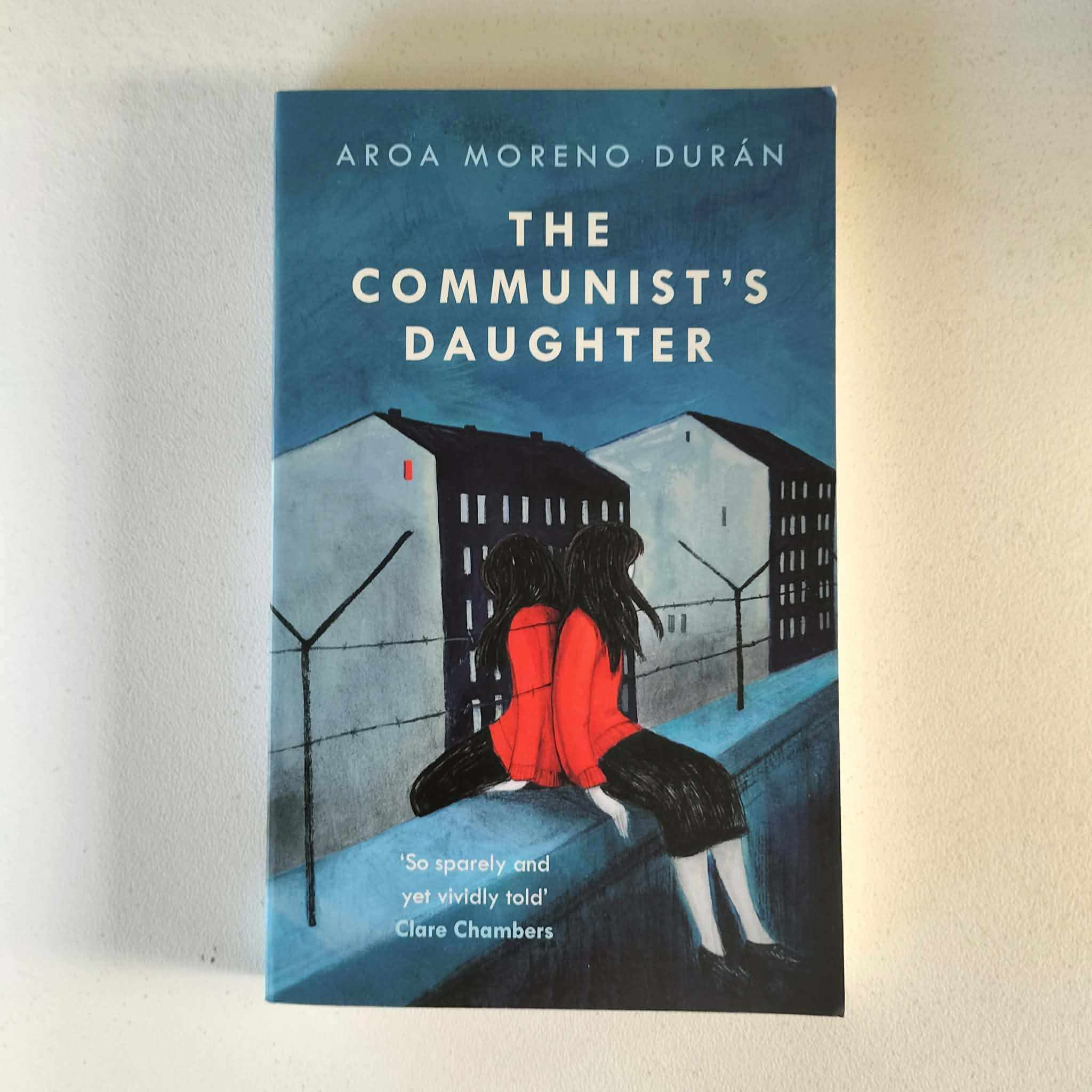 The Communist's Daughter Aroa Moreno Durán Birch Books