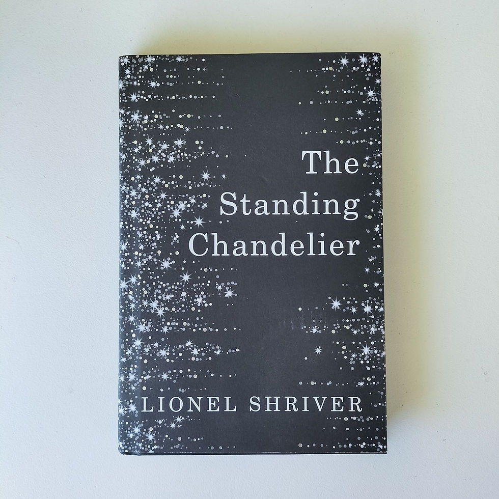 The Standing Chandelier  Lionel Shriver  Birch Books