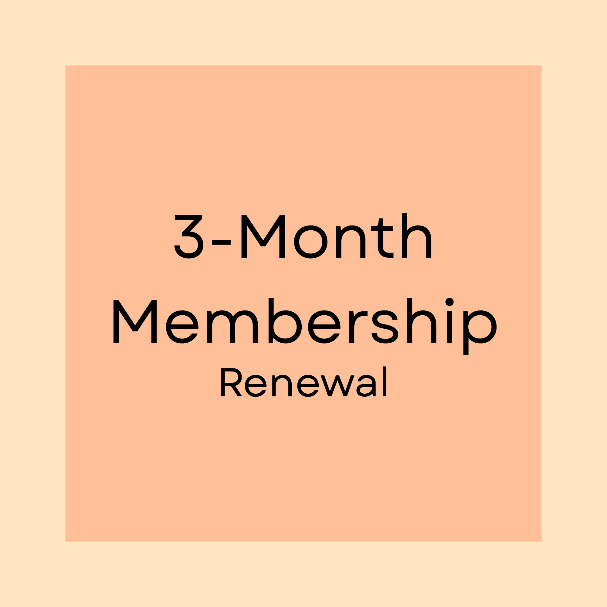 3-Month Membership Renewal