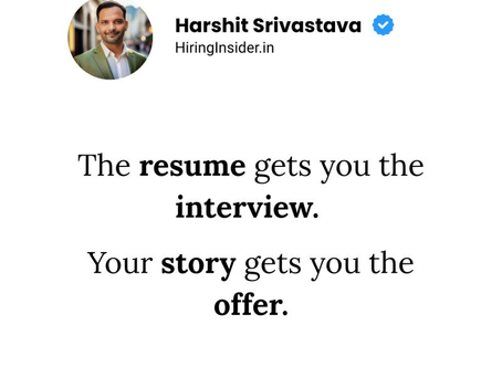 Resume Gets You The Interview - Your Story Gets You The Job 