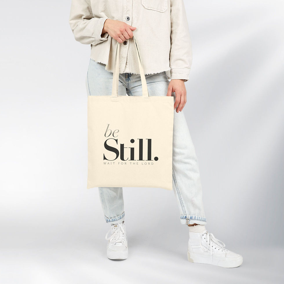 Thumbnail: Be Still, Wait for the Lord. Simply Design Series – 100% Cotton Tote Bag