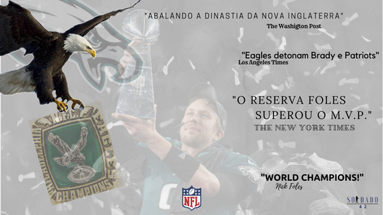 Eagles conquistam SuperBowl 52. Eai quem é o GOAT mesmo?