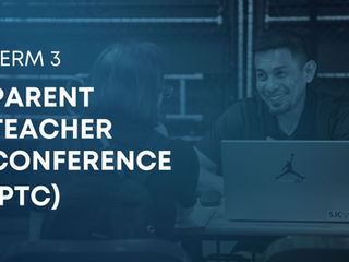 📊 Term 3 | Parent Teacher Conferences (PTC)  
