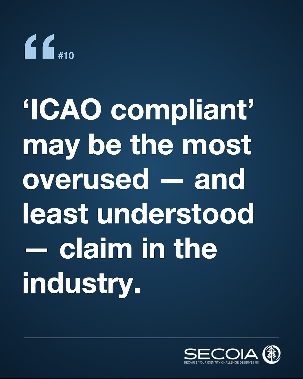 “ICAO compliant” is the most overused — and least understood — claim in the secure document industry.