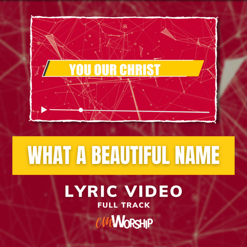 What A Beautiful Name Lyric Video with Full Track CMWorship