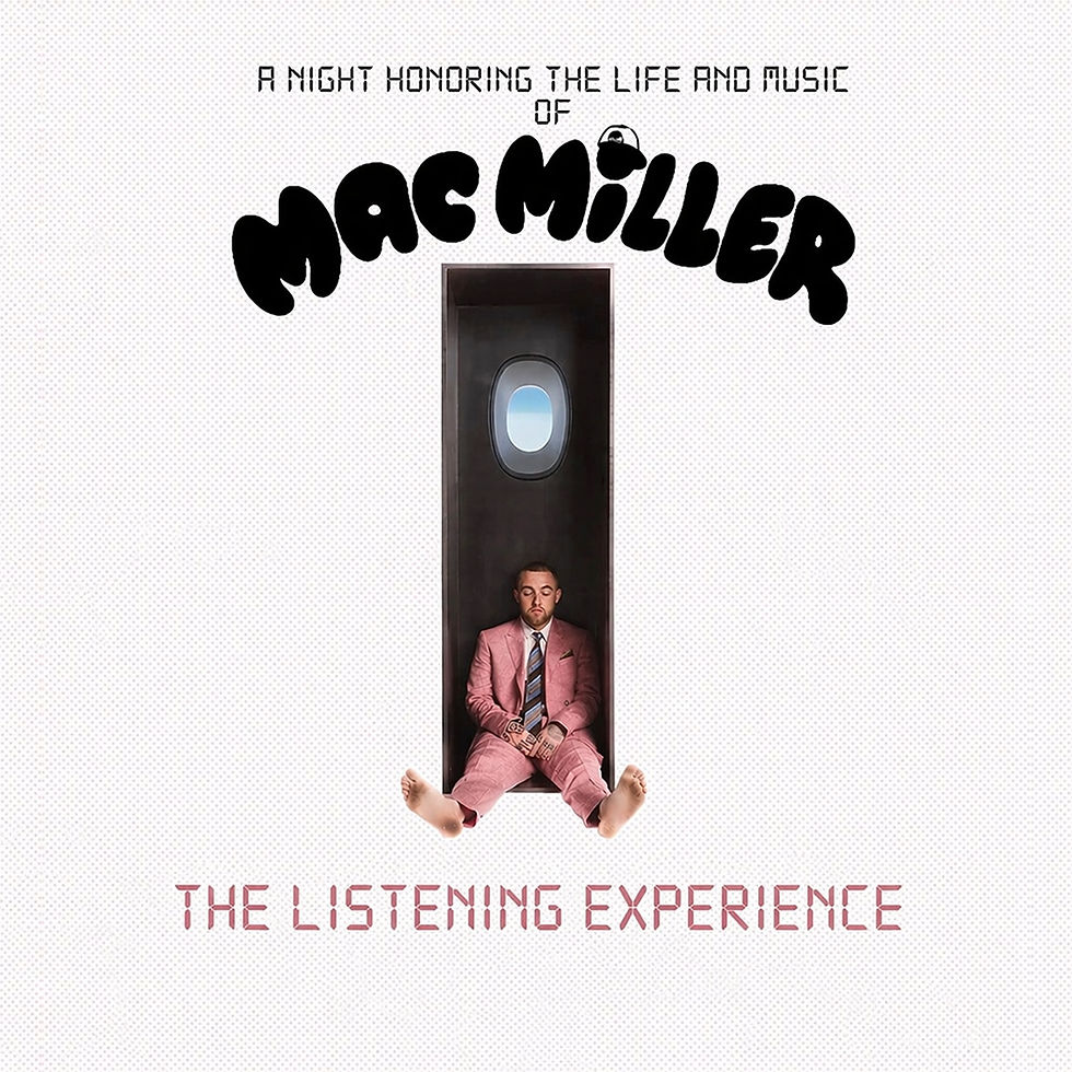 MAC MILLER LISTENING EXPERIENCE