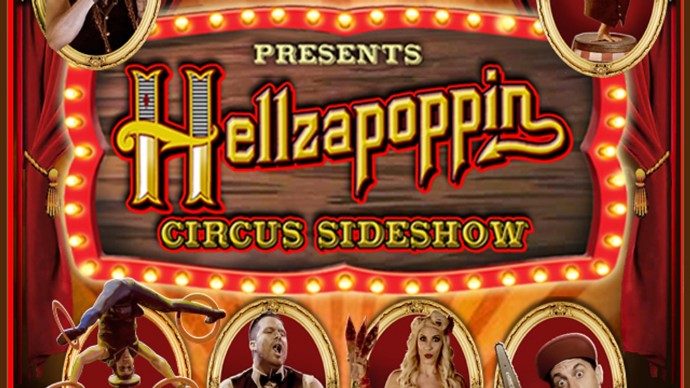 HELLAZAPOPPIN CIRCUS SIDESHOW
